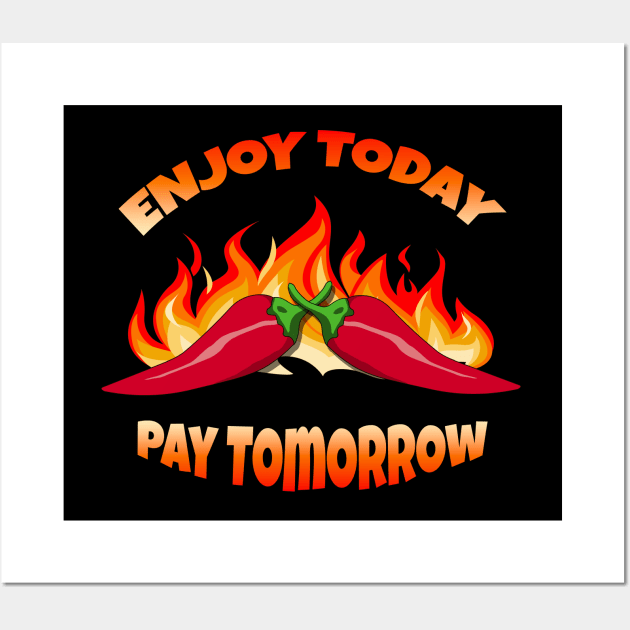 Enjoy today - Pay tomorrow Wall Art by Kingrocker Clothing